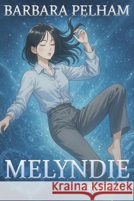 Melyndie: a75b99r84GE Barbara Pelham Barbara Woster 9781957496436 Barbara Woster - książka