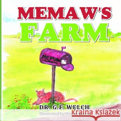 Memaw's Farm G F Welch, Weezie Jones 9798869359537 Dr. Glen Welch - książka