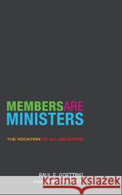 Members Are Ministers Paul F Goetting 9781498214414 Cascade Books - książka