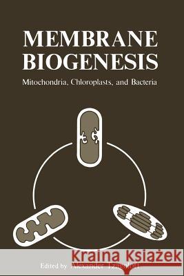 Membrane Biogenesis: Mitochondria, Chloroplasts, and Bacteria Tzagoloff, Alexander 9781468421385 Springer - książka