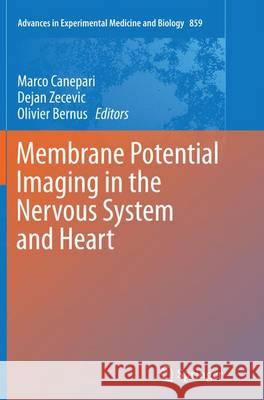 Membrane Potential Imaging in the Nervous System and Heart Marco Canepari Dejan Zecevic Olivier Bernus 9783319371443 Springer - książka