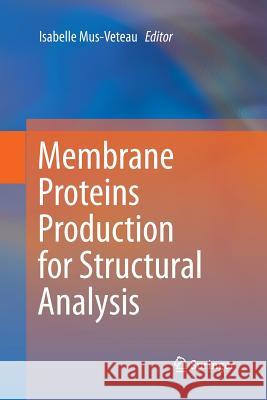 Membrane Proteins Production for Structural Analysis Isabelle Mus-Veteau 9781493948062 Springer - książka