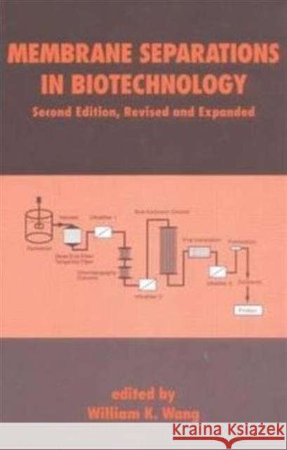 Membrane Separations in Biotechnology William K. Wang Wang K. Wang William K. Wang 9780824702489 CRC - książka