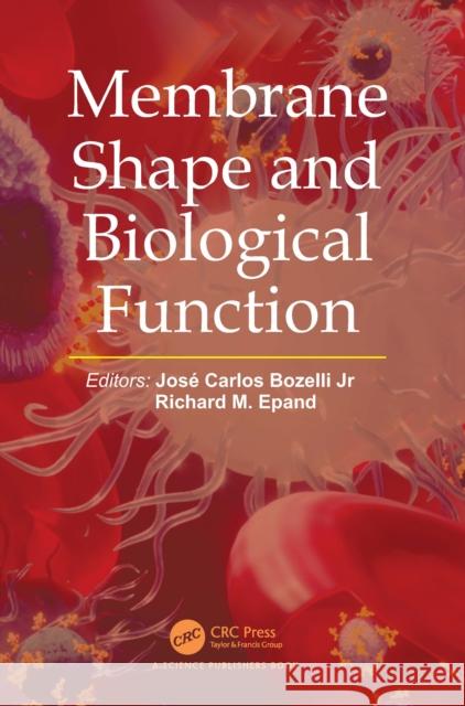 Membrane Shape and Biological Function Jos? Carlos Bozell Richard M 9781032263144 CRC Press - książka