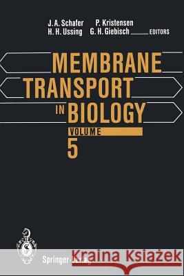 Membrane Transport in Biology James A. Schafer Hans H. Ussing Poul Kristensen 9783642769856 Springer - książka