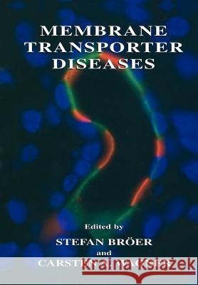 Membrane Transporter Diseases Carsten A Stefan B Carsten A. Wagner 9781461347613 Springer - książka