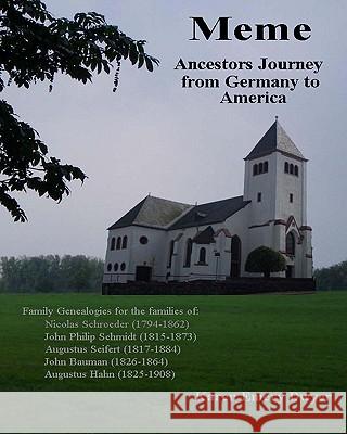 Meme: Ancestors Journey from Germany to America Karen Emer 9781442127135 Createspace - książka