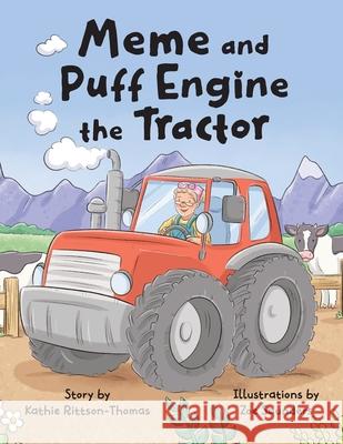 Meme and Puff Engine the Tractor Kathleen Rittson-Thomas Zoe Saunders 9780473746872 Kathie Rittson-Thomas - książka