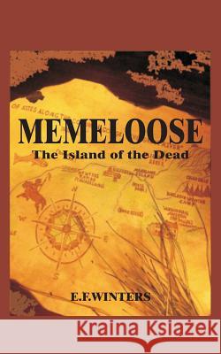 Memeloose the Island of the Dead Elizabeth Francine Winters Jason L Winters  9781940531021 Kenspeckle Productions, LLC - książka