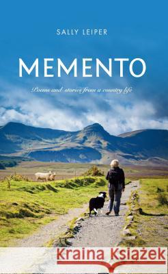 Memento: Poems and Stories from a Country Life Sally Leiper 9781861515056 Mereo Books - książka