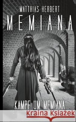 Memiana 14 - Kampf um Memiana Matthias Herbert 9783754346594 Books on Demand - książka