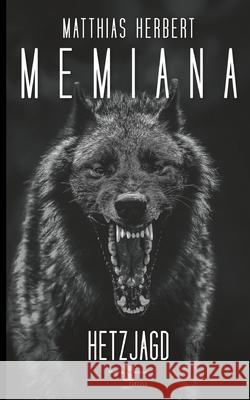 Memiana 6 - Hetzjagd Matthias Herbert 9783754372456 Books on Demand - książka