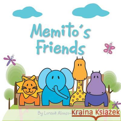 Memito's Friends Lorena Alonso-Perry 9781493162864 Xlibris Corporation - książka