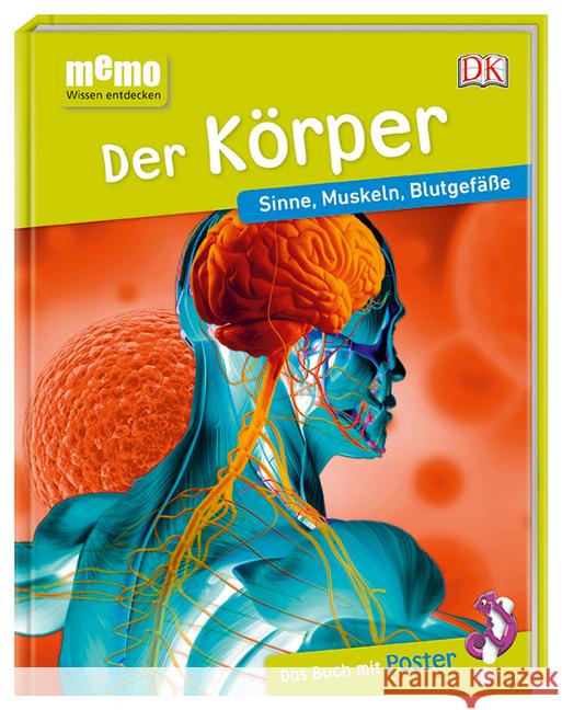 memo Wissen entdecken. Der Körper : Sinne, Muskeln, Blutgefäße. Das Buch mit Poster!  9783831033997 Dorling Kindersley - książka