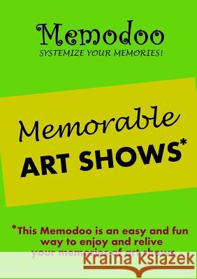Memodoo Memorable Art Shows Memodoo   9781939235022 Confetti Publishing - książka