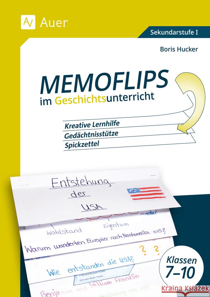 Memoflips im Geschichtsunterricht Klassen 7-10 Hucker, Boris 9783403087052 Auer Verlag in der AAP Lehrerwelt GmbH - książka