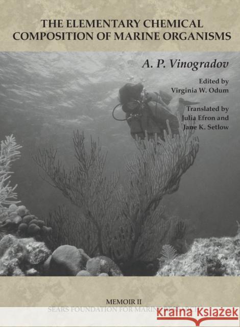 Memoir II: The Elementary Chemical Composition of Marine Organisms A. P. Vinogradov 9781933789224 Yale Peabody Museum - książka