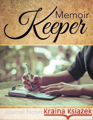 Memoir Keeper: Journal Notebook For Women Jupiter Kids 9781682604045 Jupiter Kids - książka