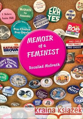 Memoir of a Feminist Rosalind McGrath 9780578685274 Rosalind McGrath - książka