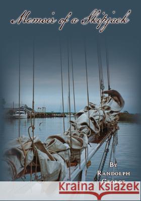 Memoir of a Skipjack Randolph George 9781628062113 Salt Water Media, LLC - książka