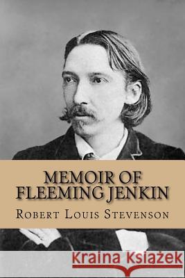 Memoir of Fleeming Jenkin Robert Louis Stevenson G-Ph Ballin 9781542924689 Createspace Independent Publishing Platform - książka