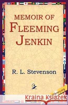Memoir of Fleeming Jenkin Stevenson, Robert Louis 9781595405081 1st World Library - książka