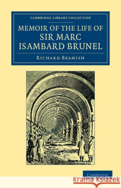 Memoir of the Life of Sir Marc Isambard Brunel Richard Beamish 9781108064965 Cambridge University Press - książka