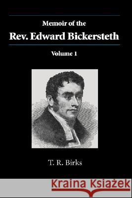 Memoir of the Rev. Edward Bickersteth: Volume 1 T. R. Birks 9781573832038 Regent College Publishing - książka