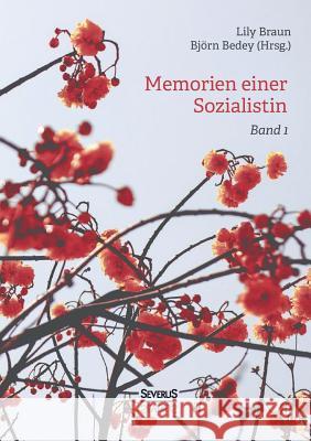 Memoiren einer Sozialistin - Band 1: Lehrjahre. Eine Autobiographie Lily Braun, Björn Bedey 9783963450068 Severus - książka