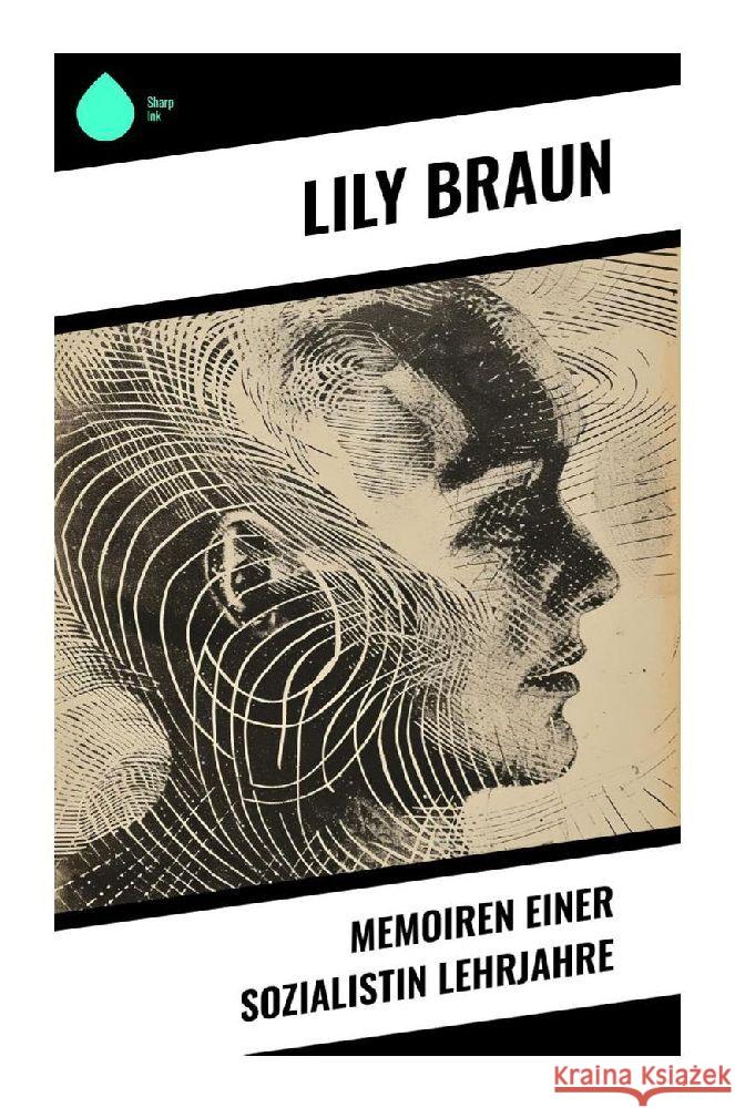 Memoiren einer Sozialistin Lehrjahre Braun, Lily 9788028353827 Sharp Ink - książka