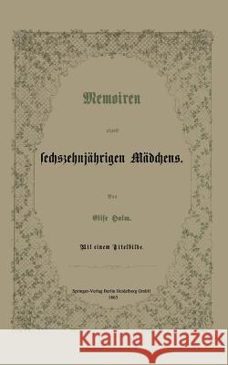 Memoiren Eines Sechszehnjährigen Mädchens Halm, Elise 9783662319604 Springer - książka