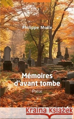 Mémoires d'avant tombe Molle, Philippe 9791042801199 Les Impliques - książka