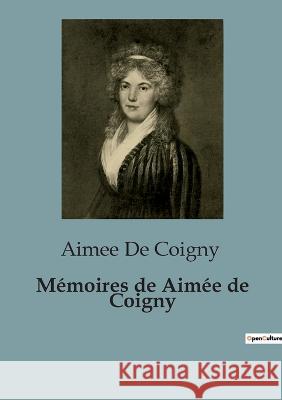Memoires de Aimee de Coigny Aimee de Coigny   9791041815326 Shs Editions - książka