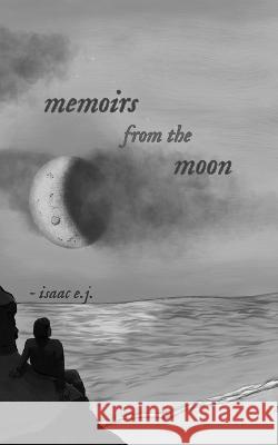 memoirs from the moon Isaac E J   9781739620516 Isaac E.J. - książka