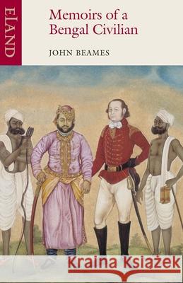 Memoirs of a Bengal Civilian John Beames Philip Mason 9780907871095 Eland - książka