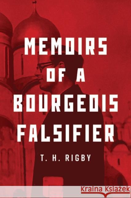 Memoirs of a Bourgeois Falsifier T. H. Rigby 9781925984514 Arden - książka