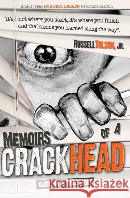 Memoirs of a Crackhead Rich D. Fraser Russell Tolso 9781976454585 Createspace Independent Publishing Platform - książka