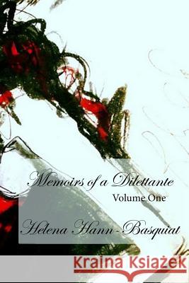 Memoirs of a Dilettante Volume One Helena Hann-Basquiat 9780994041913 Dilettante Publishing - książka