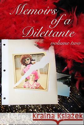 Memoirs of a Dilettante Volume Two Helena Hann-Basquiat 9780994041906 Dilettante Publishing - książka