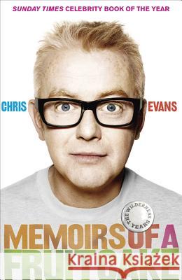 Memoirs of a Fruitcake Chris Evans 9780007345700  - książka