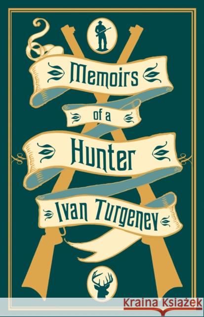 Memoirs of a Hunter Ivan Turgenev 9781847499042 Alma Books Ltd - książka