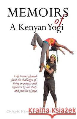 Memoirs of A Kenyan Yogi Cheloti Kennedy Wamalwa Kundu 9780999561294 Sunacumen Press - książka