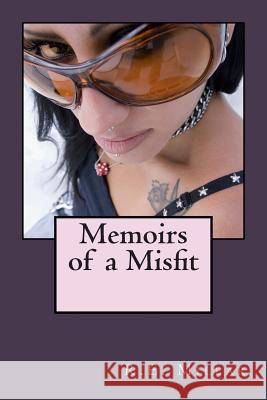 Memoirs of a Misfit R. E. Millar 9781494764173 Createspace - książka