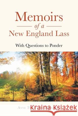 Memoirs of a New England Lass: With Questions to Ponder Anne Trevethan Birkhoff 9781982248772 Balboa Press - książka