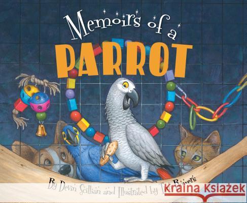 Memoirs of a Parrot Devin Scillian Tim Bowers 9781585369621 Sleeping Bear Press - książka