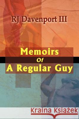 Memoirs of a Regular Guy R. J., III Davenport 9780595088751 Writers Club Press - książka