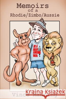 Memoirs of a Rhodie / Zimbo / Aussie Vince Manning 9780244822682 Lulu.com - książka