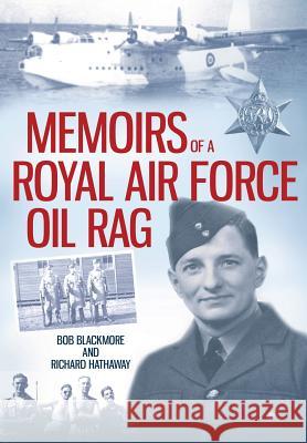 Memoirs of a Royal Air Force Oil Rag Bob Blackmore 9781291119343 Lulu.com - książka