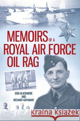 Memoirs of a Royal Air Force Oil Rag Bob Blackmore 9781291724912 Lulu.com - książka