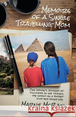 Memoirs of a Single Travelling Mom; Travels with Toby Marnie McBain 9781777690434 Intuitive Butterfly Inc. - książka